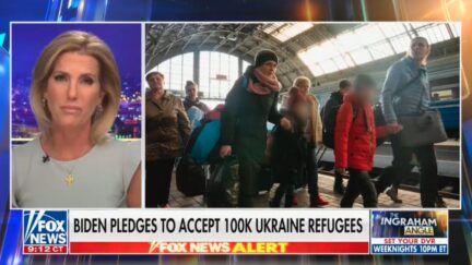 Laura Ingraham on Ukrainian refugees