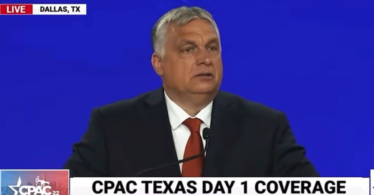 Victor Orban at CPAC - August 2022