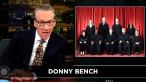 Bill Maher Savages Supreme Court Over Trump Wins